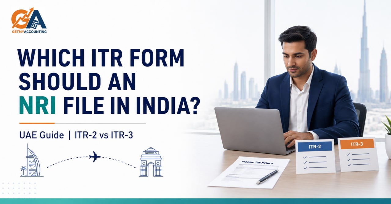 Which ITR Form Should an NRI File in India? UAE Guide